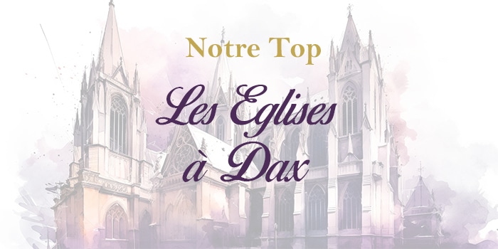 Top eglises Dax